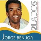 Jorge Benjor - 2 Lados (2 CDs)