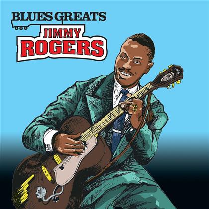 Jimmy Rogers - Blues Greats