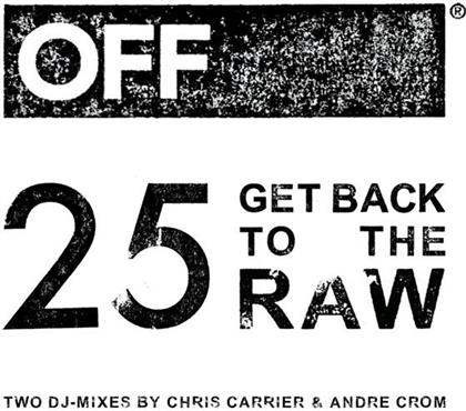 Off 025-Get Back To The Raw (2 CDs)