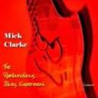 Mick Clarke - Rambunctious Blues