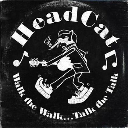 Head Cat (Lemmy/Slim Jim Phantom/Harvey) - Walk The Walk Talk The Talk