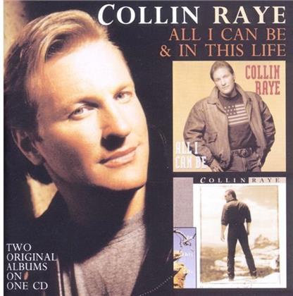 Collin Raye - All I Can Be/In This Life