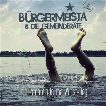 Bürgermeista feat. The Wählers - Heid Is Da Ois Is Ma Wurst Dog - 2 Track
