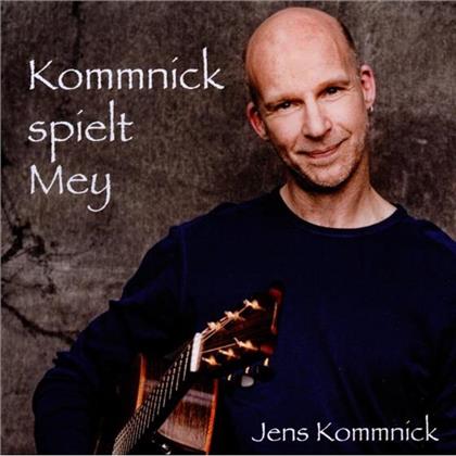 Jens Kommnick - Kommnick Spielt Mey