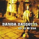 Banda Bassotti - Asi Es Mi Vida (Reissue)