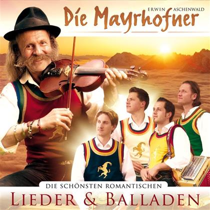 Die Mayrhofner - Schönsten Romantischen Lieder & Balladen