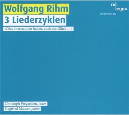 Christoph Pregardien & Wolfgang Rihm (*1952) - Liederzyklen (3)
