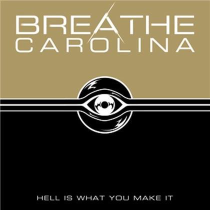 Breathe Carolina - Hell Is What You Make It