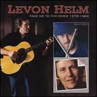 Levon Helm - Take Me To The River 1978-1982