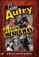 Down Mexico way - (Gene Autry Collection)