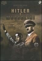 Hitler e Mussolini - Gli anni degli incontri
