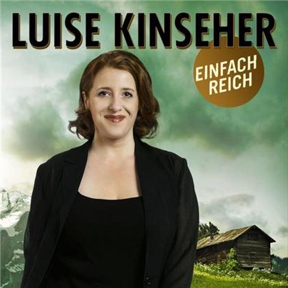 Luise Kinseher - Einfach Reich