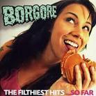 Borgore - Filthiest Hits So Far