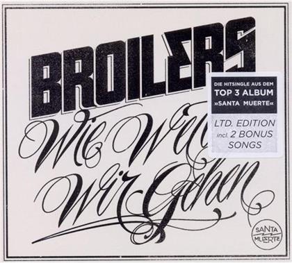 Broilers - Wie Weit Wir Gehn (Limited Edition)