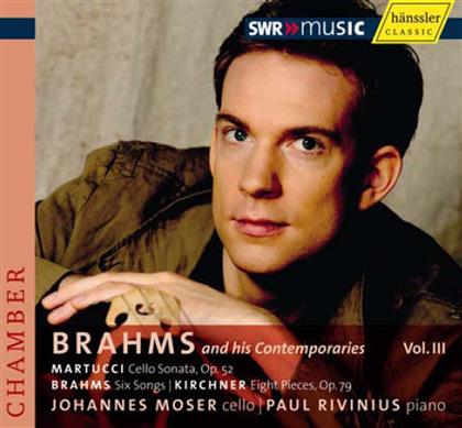 Moser Johannes / Rivinius Paul & Brahms / Martucci / Kirchner - Brahms And His Contemporariers