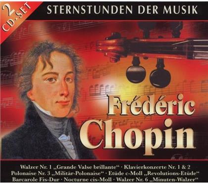 --- & Frédéric Chopin (1810-1849) - Sternstunden Der Musik (2 CDs)