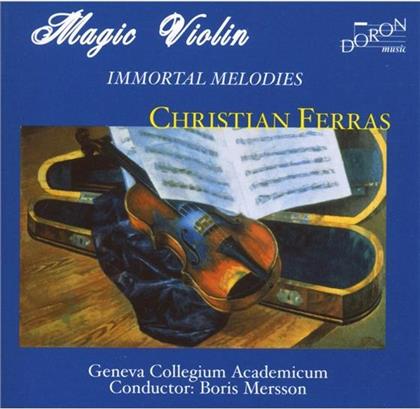 Ferras Christian / Geneva Collegium Aca. & --- - Magic Violin - Immortal Melodies