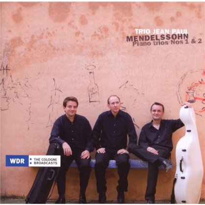 Trio Jean Paul & Felix Mendelssohn-Bartholdy (1809-1847) - Piano Trios Nos.1 & 2