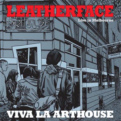 Leatherface - Viva La Arthouse - Live In Melbourne
