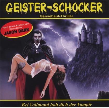 Geister-Schocker - Vol. 01 - Bei Vollmond Holt Dich Der Vampir