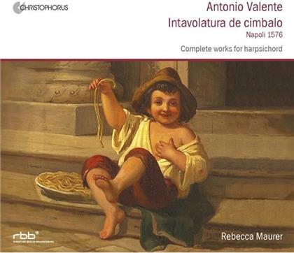 Rebecca Maurer & Antonio Valente - Intavolatura De Cimbalo