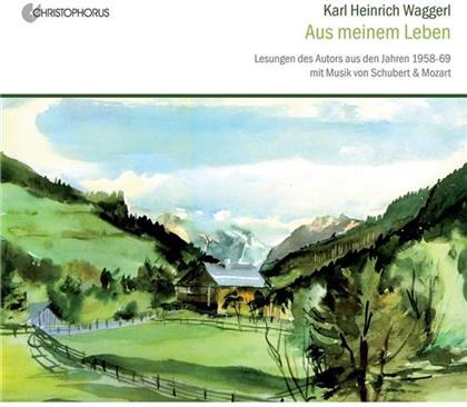 Karl Heinrich Waggerl & Schubert/Mozart - Aus Meinem Leben