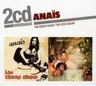 Anais - Cheap Show / The Love Album (2 CD)