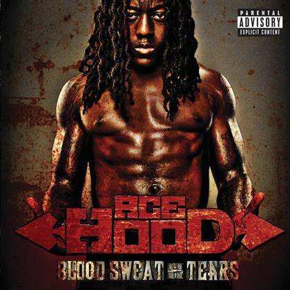 Ace Hood - Blood Sweat & Tears