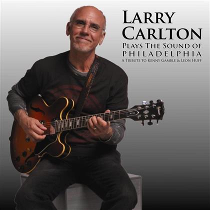Larry Carlton - Plays The Sound Of Philadelphia (CD + DVD)