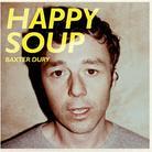 Baxter Dury - Happy Soup - Digipack