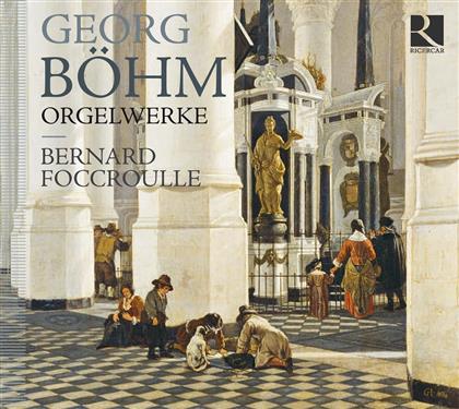 Bernard Foccroulle (*1953) & Georg Böhm (1661-1733) - Werk Fuer Orgel
