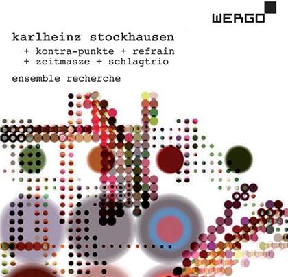 Ensemble Recherche & Karlheinz Stockhausen (1928-2007) - Kontra Punkte / Refrain / Zeitmasze