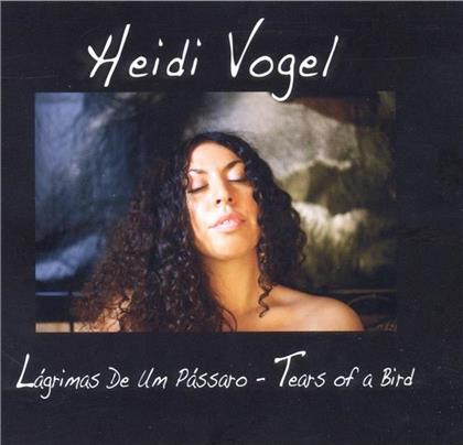 Heidi Vogel - Lagrimas De Um Passaro