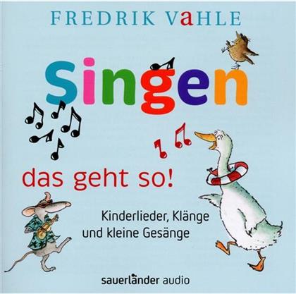 Fredrik Vahle - Singen - Das Geht So! (Ab 3 Jahren)