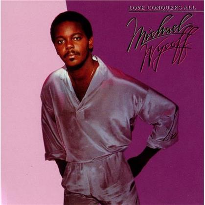Michael Wycoff - Love Conquers All (Expanded Edition)