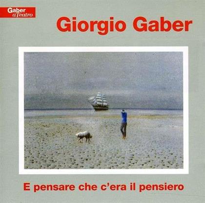Giorgio Gaber - E Pensare Che C'era Il Pensiero (Reissue, 2 CDs)