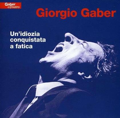 Giorgio Gaber - Un Idiozia Conquistata A... (Reissue, 2 CDs)