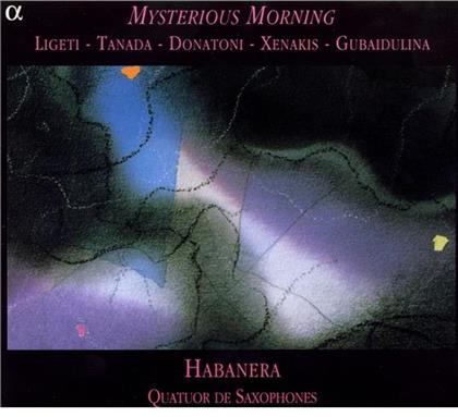 Habanera Saxophonquartett & --- - Mysterious Morning
