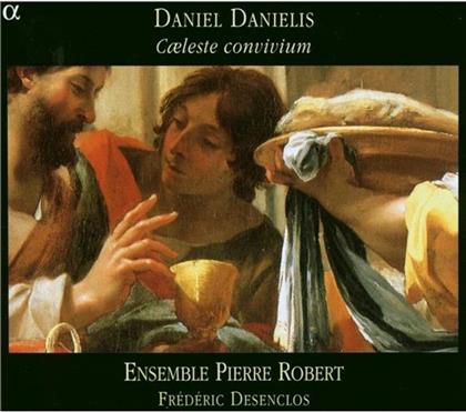 Pierre Robert Ensemble & Daniel Danielis - Caeleste Convivium