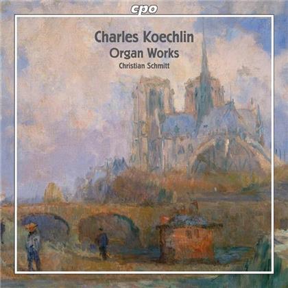 Christian Schmitt & Charles Koechlin (1867-1950) - Werke Fuer Orgel