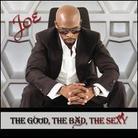 Joe - Good The Bad The Sexy