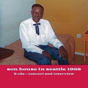 Son House - In Seattle 1968 (2 CDs)