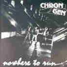 Chron Gen - Nowhere To Run