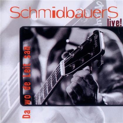 Schmidbauers - Live/Da Wo De Leit San