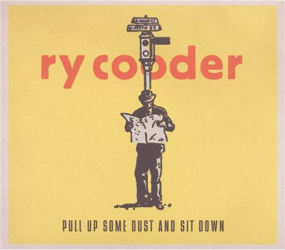 Ry Cooder - Pull Up Some Dust And Sit Down