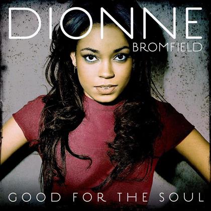 Dionne Bromfield - Good For The Soul (New Version)