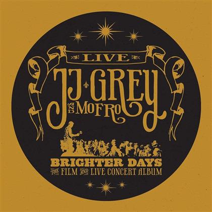 Grey JJ & Mofro - Brighter Days (CD + DVD)