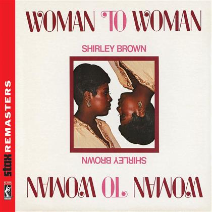 Shirley Brown - Woman To Woman - Stax Remasters (Remastered)