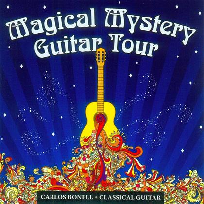 Carlos Bonell & The Beatles - Magical Mytery Guitar Tour