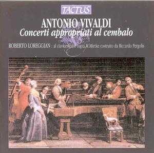 Roberto Loreggian & Antonio Vivaldi (1678-1741) - Concerti Appropriati Al Cembalo